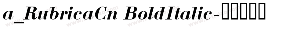 a_RubricaCn BoldItalic字体转换